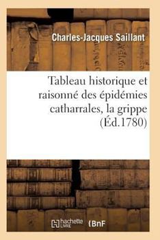 Tableau Historique Et Raisonna(c) Des A(c)Pida(c)Mies Catharrales, La Grippe