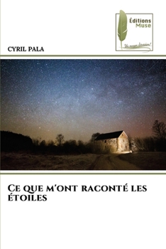 Paperback Ce que m'ont raconté les étoiles [French] Book
