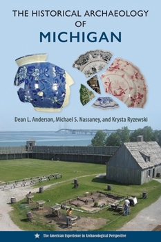 Hardcover The Historical Archaeology of Michigan Book