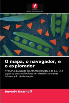 Paperback O mapa, o navegador, e o explorador [Portuguese] Book