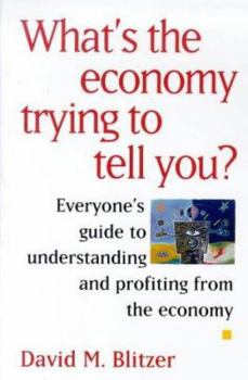 Paperback What's the Economy Trying to Tell You? Book