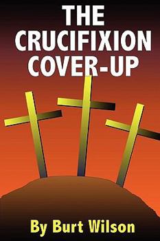 Paperback The Crucifixion Cover-up Book
