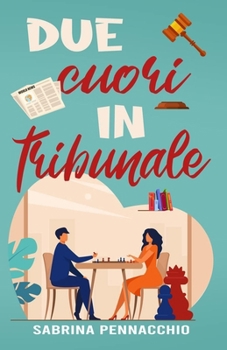 Paperback Due Cuori in Tribunale [Italian] Book
