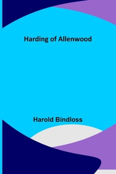 Harding of Allenwood (Classic Reprint)