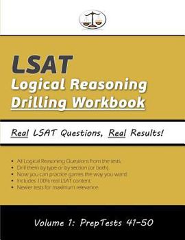 Paperback LSAT Logical Reasoning Drilling Workbook, Volume 1: All 511 Logical Reasoning Questions from PrepTests 41-50, Presented by Type and by Section (Cambridge LSAT) Book