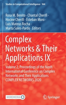 Hardcover Complex Networks & Their Applications IX: Volume 2, Proceedings of the Ninth International Conference on Complex Networks and Their Applications Compl Book