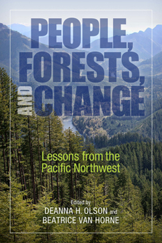 Hardcover People, Forests, and Change: Lessons from the Pacific Northwest Book