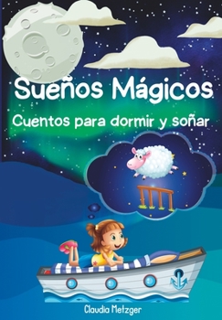 Paperback "Sueños Mágicos: Cuentos para Dormir y Soñar" [Spanish] Book