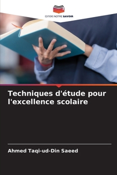 Paperback Techniques d'étude pour l'excellence scolaire [French] Book