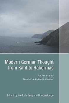 Modern German Thought from Kant to Habermas: An Annotated German-Language Reader - Book  of the Studies in German Literature Linguistics and Culture