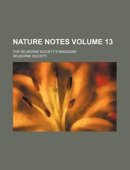 Paperback Nature notes Volume 13 ; the Selborne Society's magazine Book