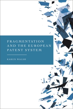 Paperback Fragmentation and the European Patent System Book