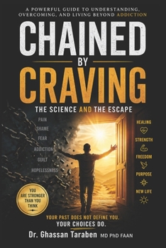 Paperback Chained by Craving: The Science and The Escape Book