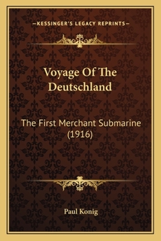 Paperback Voyage of the Deutschland: The First Merchant Submarine (1916) Book