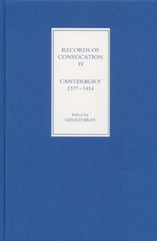 Hardcover Records of Convocation IV: Canterbury, 1377-1414 Book