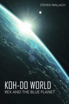 Paperback Koh-do World: Rex and the Blue Planet Book