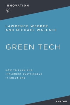 Paperback Green Tech: How to Plan and Implement Sustainable It Solutions Book