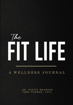 Paperback The Fit Life: A Wellness Journal (Standard) Book