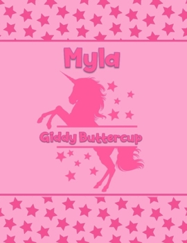 Myla Giddy Buttercup: Personalized Draw & Write Book with Her Unicorn Name Word/Vocabulary List Included for Story Writing