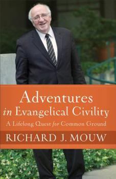 Hardcover Adventures in Evangelical Civility: A Lifelong Quest for Common Ground Book