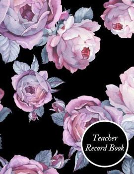 Paperback Teacher Record Book: School Attendance Log Book - Paperback July 21, 2018. Book