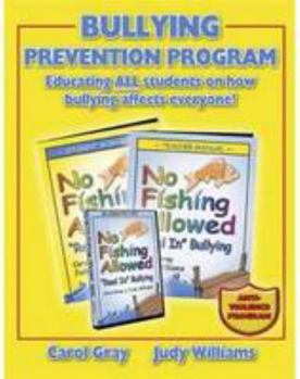 Bullying Prevention Program: Educating All Students On How Bullying Affects Everyone.