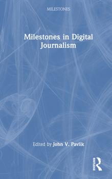Hardcover Milestones in Digital Journalism Book
