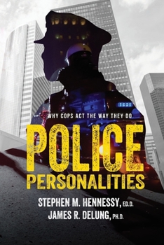 Paperback Police Personalities: Why Cops Act The Way They Do Book