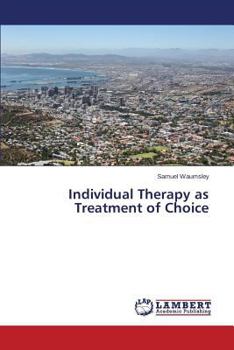 Paperback Individual Therapy as Treatment of Choice Book