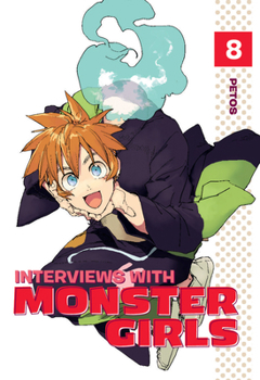 亜人ちゃんは語りたい 8 - Book #8 of the Interviews with Monster Girls