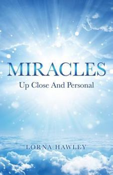 Miracles Up Close and Personal
