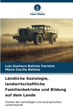 Paperback Ländliche Soziologie, landwirtschaftliche Familienbetriebe und Bildung auf dem Lande [German] Book