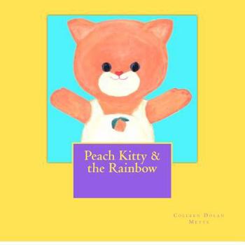 Paperback Peach Kitty & the Rainbow Book