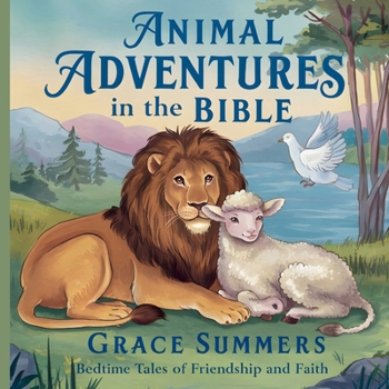 Paperback Animal Adventures in the Bible: Bedtime Tales of Friendship and Faith Book