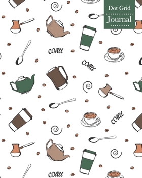 Dot Grid Journal: Notebook Planner with Coffee Themed Cover Design