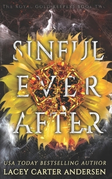 Sinful Ever After (The Royal Gold Keepers) - Book #2 of the Royal Gold Keepers