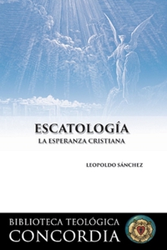 Paperback Biblioteca teológica Concordia: Escatología (Concordia Theological Library: Eschatology) [Spanish] Book