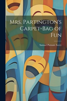 Paperback Mrs. Partington's Carpet-Bag of Fun Book