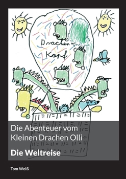 Paperback Die Abenteuer vom Kleinen Drachen Olli: Die Weltreise [German] Book