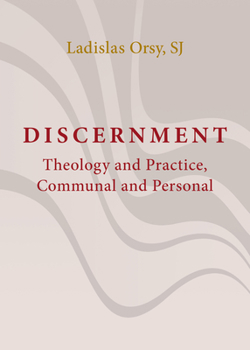 Paperback Discernment: Theology and Practice, Communal and Personal Book