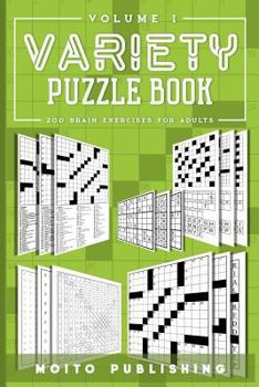 Paperback Variety Puzzle Book: 200 Brain Exercises for Adults Volume 1 Book