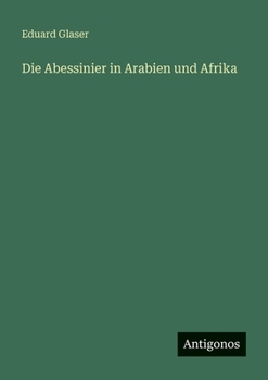 Paperback Die Abessinier in Arabien und Afrika [German] Book