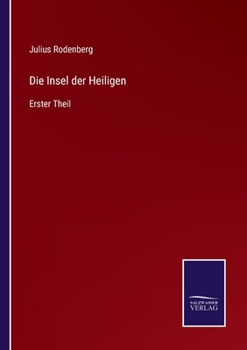 Paperback Die Insel der Heiligen: Erster Theil [German] Book