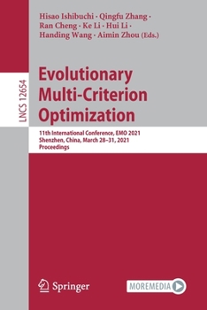Paperback Evolutionary Multi-Criterion Optimization: 11th International Conference, Emo 2021, Shenzhen, China, March 28-31, 2021, Proceedings Book
