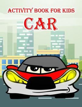 Paperback Activity Book For Kids: Car:: Mazes, coloring, Tracing Lines and letters, Count the number, Calculate, Find the shadow and more. (Activity boo Book