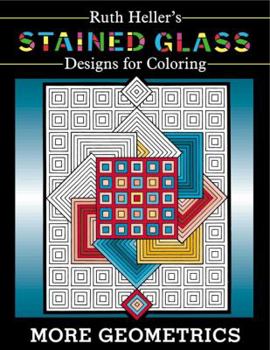 Paperback Stained Glass Designs for Coloring: More Geometrics Book