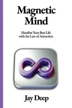 Paperback Magnetic Mind: Manifest Your Best Life with the Law of Attraction Book