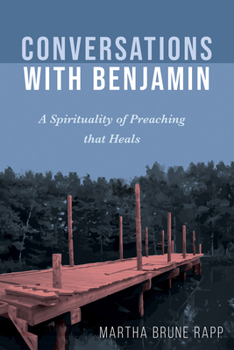 Paperback Conversations with Benjamin: A Spirituality of Preaching That Heals Book