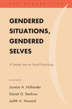 Hardcover Gendered Situations, Gendered Selves: A Gender Lens on Social Psychology, Second Edition Book