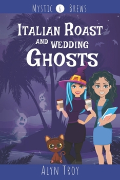 Paperback Italian Roast and Wedding Ghosts: A Witch & Ghost Mystery Book